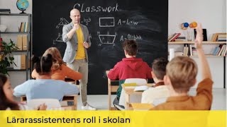 Lärarassistentens roll i skolan [upl. by Aciras]