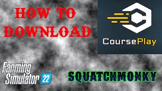 How to download and install courseplay for fs22 [upl. by Esilenna82]