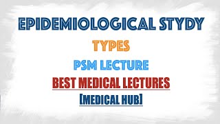 Types of Epidemiological Study  Community MedicinePSM [upl. by Ataeb]