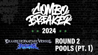 COMBO BREAKER 2024  GBVSR Round 2 Pools Part 12 [upl. by Hospers]