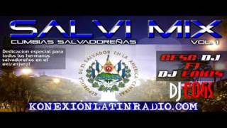 Cumbias Salvadoreñas Mix Salvi Mix Cesc Dj Ft DJ [upl. by Aicert]