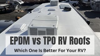 EPDM vs TPO RV roofs  How To Choose Identify And Maintain Them [upl. by Elatan995]