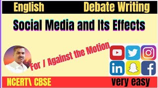 Debate Writing  For against the Motion  Social Media and Its Effects Class 11amp12 [upl. by Erej]