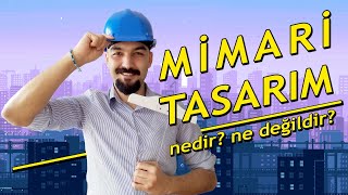 Mimari Tasarım Nedir Mimari Tasarımı Etkileyen Faktörler Nelerdir [upl. by Nagek]