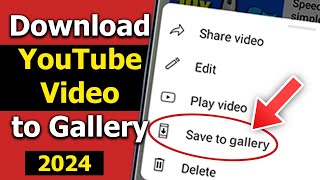 NEW UPDATE How to download YouTube Videos to Phone Gallery 2024 Android and iphone [upl. by Aguayo]