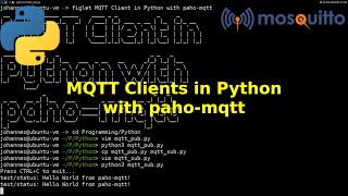 MQTT Clients in Python with the pahomqtt module [upl. by Amaj162]