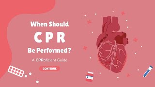 CPRoficient Lesson 4  When Should CPR Be Performed [upl. by Tibbitts]