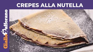 CREPES ALLA NUTELLA Ricetta perfetta [upl. by Avitzur]