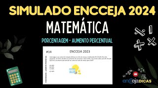 SIMULADO MATEMÁTICA ENCCEJA 2024  QUESTÃO 14  PORCENTAGEM  AUMENTO PERCENTUAL [upl. by Siram924]