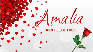 Amalia Ich Liebe Dich  Liebeslied  Valentinstag  German Love Song with Name [upl. by Neffets209]