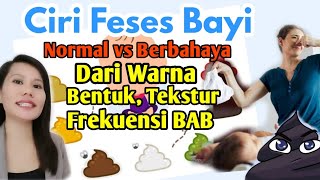 Feses bayi yang normal dan Berbahaya meliputi warna bentuk dan frekuensi BAB [upl. by Etteyniv]