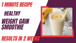 How to gain weight fast in a few daysweight gain smoothieweight gain recipe [upl. by Iiette]