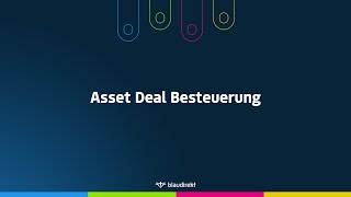 Asset Deal Besteuerung  mit Maxim Hauch [upl. by Wetzell]