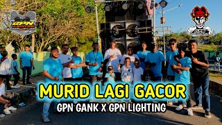 GPNGANK X GPNLIGHTING  MURID LAGI GACOR REMIX  THIOGANEFO [upl. by Teodor]