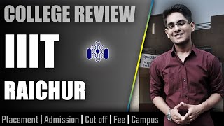 IIIT Raichur college review  admission placement cutoff fee campus [upl. by Ahsertal344]