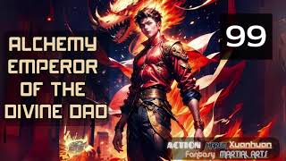 Alchemy Emperor of the Divine Dao Episode 99 Audio Biyaos Wuxia Chronicles Audiobook [upl. by Glen]