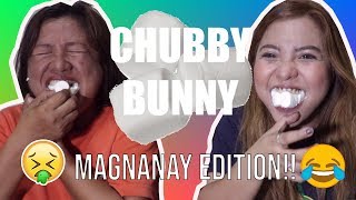 CHUBBY BUNNY MAGNANAY EDITION 😂 [upl. by Eigram]