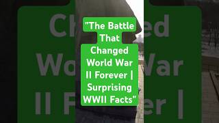 quotThe Battle That Changed World War II Forever  Surprising WWII Factsquot [upl. by Freddie]