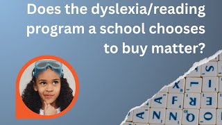 Does the dyslexiareading program a school chooses to buy matter [upl. by Kimball]