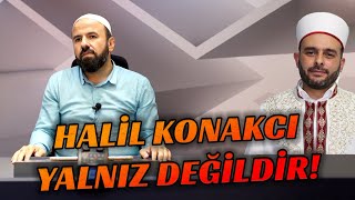 HALİL KONAKCI HOCA YALNIZ DEĞİLDİR AMA  Mesele Sadece Halil Hoca mı  Destek Nasıl Olmalıyız [upl. by Laerdna]