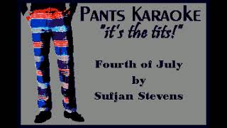 Sufjan Stevens  Fourth of July karaoke [upl. by Osswald]