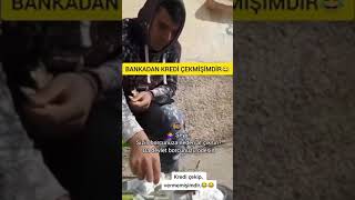 Bankadan kredi çekip vermeyen adamın videosu Bankacı fena durumda 😁😁😁😁banka hazineavı [upl. by Nylesor81]