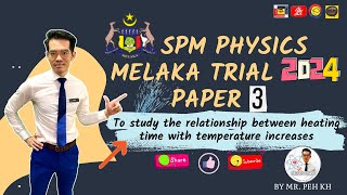 SPM Physics Paper 3  TRIAL MELAKA OCT 2024  RATE CHANGE OF TEMPERATURE [upl. by Delanos]