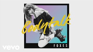 Foxes  Body Talk TCTS Remix Audio [upl. by Gnilrets698]