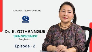 Zonu  Dr R Zothannguri MD Skin Specialist biangbiakna  Episode 2 [upl. by Griff]