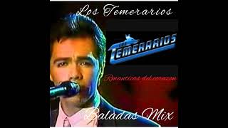 Temerarios Baladas MixExitos RománticosGruperos de corazón [upl. by Anyal137]