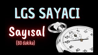 LGS SAYISAL BÃ–LÃœM SINAV SÃœRESÄ° SAYACI 80 dakika lgs kronometre sayac pomodoro [upl. by Klemm13]