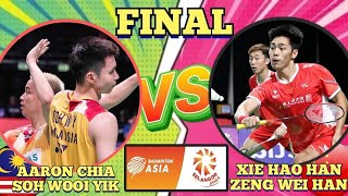 FINAL🇲🇾AARON CHIASOH WOOI YIK 🆚️🇨🇳XIE HAO HANZHENG WEI HAN🔥‼️PERLAWANAN SENGIT DAN MENDEBARKAN‼️ [upl. by Nnuahs193]