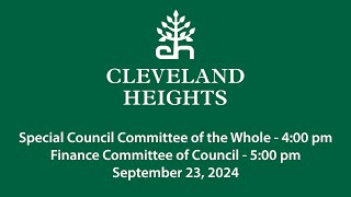 Cleveland Heights Special Committee of the Whole and Finance Committee of Council September 23 2024 [upl. by Reames148]