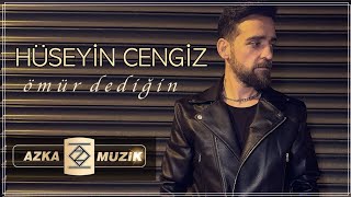 Hüseyin Cengiz  Ömür Dediğin [upl. by Allimrac]