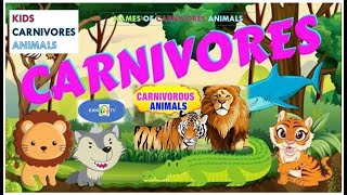 CARNIVORESANIMALS NAMES FOR KIDSPRESCHOOLERS amp NURSERY CHILDREN [upl. by Blackington]