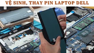 Vệ sinh và thay Pin Laptop Dell lấy liền cho chị Hà [upl. by Aerona]