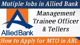 MTO Jobs in Allied Bank How to Apply for MTO in Allied bank Management Trainee Officer Jobs [upl. by Anallij857]