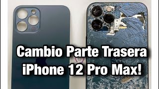 Cambio De Cristal Trasero Housing Cambio De Carcasa iPhone 12 Pro Max [upl. by Hsekar]