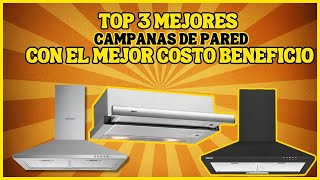 3 MEJORES CAMPANAS EXTRACTORAS para comprar en 2024  Calidad y costo Beneficio  CAMPANA DE PARED [upl. by Sorce]