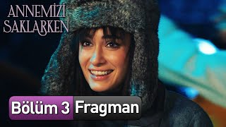 Annemizi Saklarken 3 Bölüm Fragman [upl. by Redla]