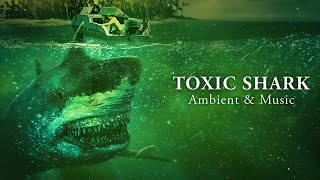 Toxic Shark  Relaxing Ambient amp Music  Floshark [upl. by Ecinreb]