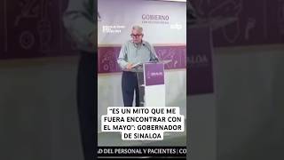 ¿SÍ O NO 😳 GOBERNADOR de SINALOA 🤠 NIEGA que fuera a ver al “MAYO” ZAMBADA [upl. by Filide]