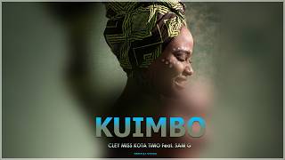 Cley Miss Kota Timo Feat Sam G  KUIMBO Official Music Video [upl. by Islean]