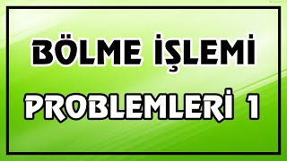 Bölme İşlemi Problemleri 1  Çözümlü Örnekler  Canlı Ve Ayrıntılı Anlatım [upl. by Nave406]