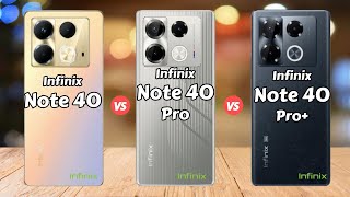 Infinix Note 40 vs Infinix Note 40 Pro 5G vs Infinix Note 40 Pro Plus [upl. by Orel]