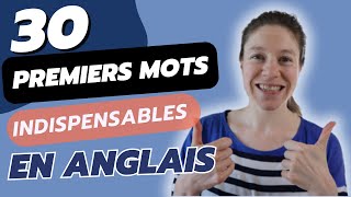 🇺🇸30 PREMIERS MOTS en anglais le vocabulaire de base à apprendre et connaître si vous êtes débutant [upl. by Beekman]