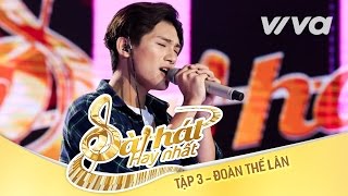 Và Tôi Đi  Đoàn Thế Lân  Tập 3  Sing My Song  Bài Hát Hay Nhất 2016 Official [upl. by Cloutman]