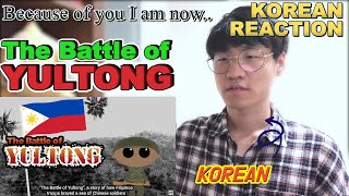 Korean reaction The Battle of YULTONG [upl. by Mohammed]