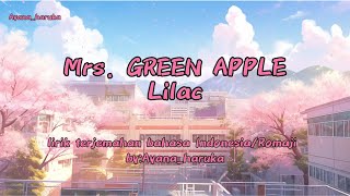 Mrs GREEN APPLE  Lilac terjemahan bahasa IndonesiaRomaji [upl. by Gollin]