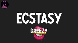 Dreezy  Ecstasy feat Jeremih lyrics [upl. by Tserrof]